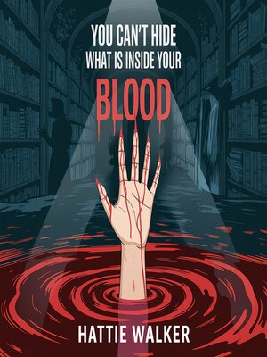 cover image of You can't hide what is inside your blood